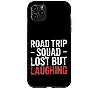 Road Trip Squad Lost But Laughing Travel Fun - Custodia per iPhone 11 Pro Max