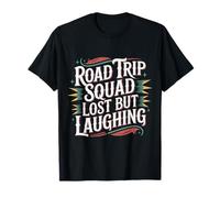 Road Trip Squad Lost But Laughing Travel Fun - Maglietta