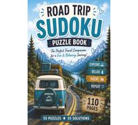 Road Trip Sudoku Puzzle Book: 50+ Relaxing Sudoku Puzzles with Solutions for Travel, Vacations, and Long Car Rides