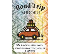 Road Trip Sudoku Puzzle Book: Sudoku Puzzles for Adults | Build Brain Power | 6X9 Inches, 110 pages | 55 Puzzles | Solutions Included