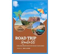 ROAD TRIP TO ROUTE 66: ICONIC CROSS-COUNTRY ROUTE FROM CHICAGO TO SANTA MONICA