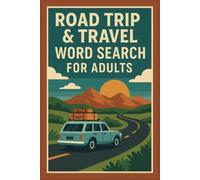 Road Trip & Travel Terms Word Search for Adults: Relaxing Large Print Puzzle Book with 500+ Travel-Themed Words | Fun Brain Games for Vacation, Car ... ... Gift for Holidays, and Free Times!