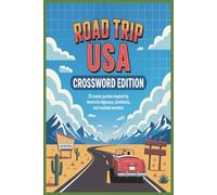Road Trip USA Crossword Edition: 50 Scenic Puzzles Inspired by America’s Highways, Landmarks, and Roadside Wonders