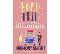 Libri Knight Harmony - Road Trip With The Billionaire. Ediz. Italiana