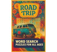 Road Trip Word Search Puzzles: 50+ Fun and Challenging Word Searches for Kids, Teens, and Adults - Perfect for Road Trips, Travel, and Screen-Free Fun!