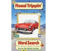 Road Trippin' Word Search Puzzle Book: Easy-to-Read-Print Puzzles about Car Trips, Cross-Country Travel, Seeing Great Sights, and More | 6x9 Inches, 110 Pages | 50+ Puzzles