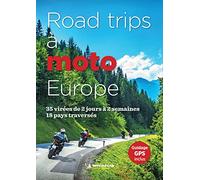 Road trips à moto Europe: 35 virées à travers 18 pays