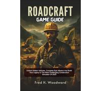 Roadcraft Game Guide: Unlock Hidden Vehicles, Complete Epic Missions, and Build Your Legacy in the Most Challenging Construction Simulator of 2025