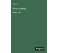 Roads of Destiny: in large print