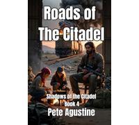 Roads Of The Citadel: Shadows of the Citadel Book 4