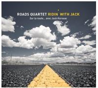 Roads Quartet - Ridin' With Jack Sur La Route Avec Jack Kerouac