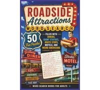 Roadside Attractions Word Search: 50 Fun Puzzles Filled with Diners, Giant Statues, Route Stops, Motels, and Weird Americana - Word Search Books for Adults
