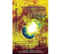 Roadside Picnic: Boris Strugatsky & Arkady Strugatsky