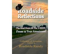 Roadside Reflections: The Real State of the Union from 12 True Americans!
