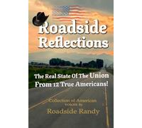 Roadside Reflections: The Real State of the Union from 12 True Americans!