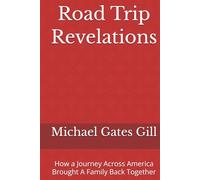 Roadtrip Revelations: How a Journey Across America Brought A Family Back Together