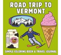 Roadtrip to Vermont: A Fun & Educational Coloring Book for Kids with Landmarks, State Symbols & Travel Journal