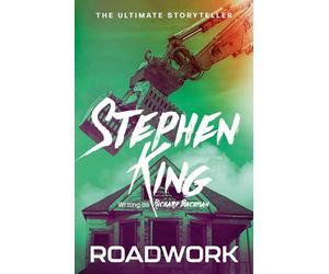 Roadwork: from the 'dark half' of the No. 1 bestseller Stephen King