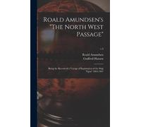 Roald 1872-1928 Amundsen Godfred 1 Roald Amundsen's "The Nort (Copertina rigida)