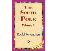 Roald Amundsen The South Pole, Volume 1 (Tascabile)