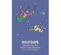 Roald Dahl Charlie and the Great Glass Elevator (Copertina rigida)