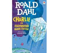 Roald Dahl Charlie a'r Esgynnydd Mawr Gwydr (Tascabile)