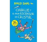 Roald Dahl Charlie y el ascensor de cristal / Charlie and the Great (Tascabile)