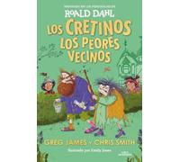 Roald Dahl Chris Smith Los cretinos. Los peores vecinos / The Twits (Tascabile)
