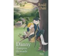 Roald Dahl Danny champion du monde (Tascabile)