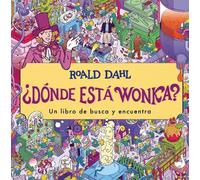 Roald Dahl ¿Dónde está Wonka? / Where's Wonka?: A Search-and- (Copertina rigida)