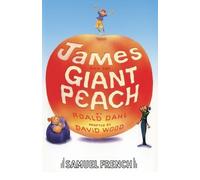 Roald Dahl James and the Giant Peach (Tascabile) French's Acting Editions