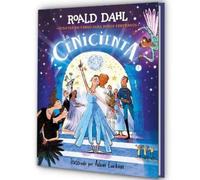 Roald Dahl La Cenicienta (Colección Alfaguara Clásicos). Cuen (Copertina rigida)