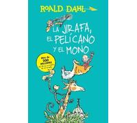 Roald Dahl La jirafa, el pelicano y el mono / The Giraffe and the Pe (Tascabile)