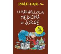 Roald Dahl La maravillosa medicina de Jorge / George's Marvelous Med (Tascabile)
