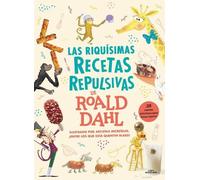 Roald Dahl Las riquísimas recetas repulsivas de Roald Dahl / (Copertina rigida)