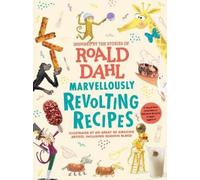 Roald Dahl Marvellously Revolting Recipes (Copertina rigida)