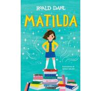 Roald Dahl Matilda (Edición ilustrada) / Matilda (Illustrate (Copertina rigida)