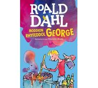 Roald Dahl Moddion Rhyfeddol George (Tascabile)