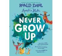Roald Dahl Never Grow Up (Copertina rigida)