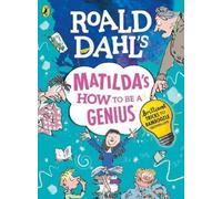 Roald Dahl Roald Dahl's Matilda's How to be a Genius (Tascabile) Roald Dahl