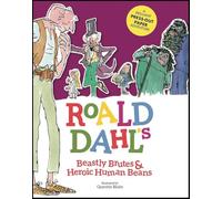 Roald Dahl's Beastly Brutes & Heroic Human Beans: A brilliant press-out paper adventure