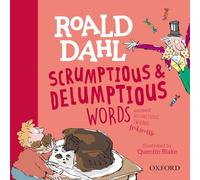 Roald Dahl – Roald Dahl's Scrumptious and Delumptious Words
