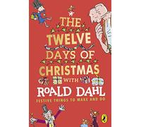Roald Dahl's The Twelve Days of Christmas: Festive Things to make and do