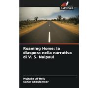 Roaming Home: la diaspora nella narrativa di V. S. Naipaul