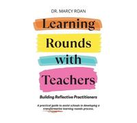 Roan Marcy Learning Rounds with Teachers (Tascabile)