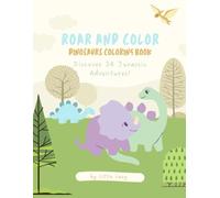 Roar and Color: Dinosaurs Coloring Book
