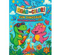 ROAR and COLOR Fun Dinosaur: A fun coloring book with 35 cute and funny dinosaurs for kids