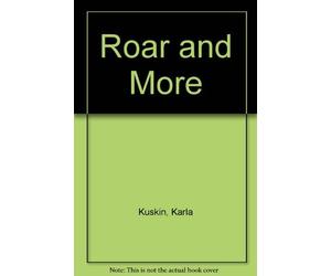 Roar and More by Karla Kuskin (1990-04-05)