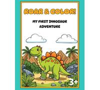 Roar&Color!: 50 pages of dinofun for ages 3+