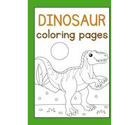 Roar & Color! A Dinosaur Coloring Adventure: Fun and Easy Dinosaur Coloring Book for Kids 2-8